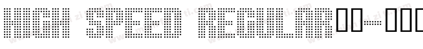 High Speed Regular字体字体转换